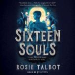 Sixteen Souls, Rosie Talbot