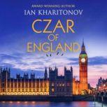 Czar of England, Ian Kharitonov