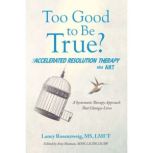 Too Good to Be True?, Laney Rosenzweig MS LMFT