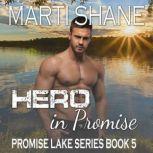 Hero in Promise, Marti Shane