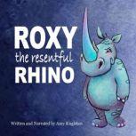 Roxy The Resentful Rhino, amy singleton