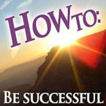 How To Be Successful, How To Audiobooks