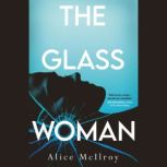 The Glass Woman, Alice McIlroy, Alice
