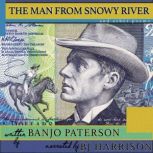 The Man from Snowy River and Other Poems Classic Tales Edition, Banjo Paterson