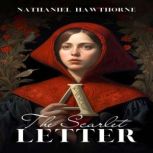 The Scarlet Letter, Nathaniel Hawthorne
