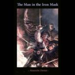 The Man in the Iron Mask, Alexandre Dumas