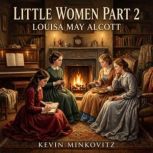 Little Women Part 2, Louisa May Alcott