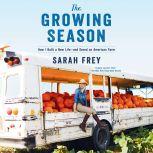 The Growing Season, Sarah Frey