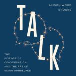 Talk, Alison Wood Brooks