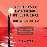 22 Rules of Emotional Intelligence, Ella Wei