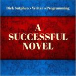 Writers Programming A Successful No..., Dick Sutphen