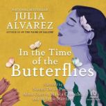 In the Time of the Butterflies, Julia Alvarez