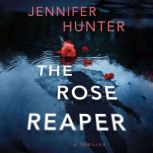 The Rose Reaper, Jennifer Hunter