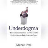 Underdogma, Michael Prell