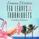 Tea Leaves  Tourniquets, Sienna Waters