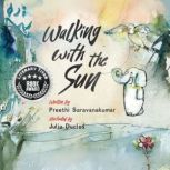 Walking With The Sun, Preethi Saravanakumar