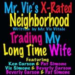 Trading My Long Time Wife, Mr. Vic Vitale