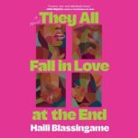 They All Fall in Love at the End, Haili Blassingame