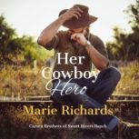 Her Cowboy Hero  A Sweet Clean Marri..., Marie Richards