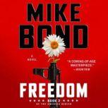 Freedom, Mike Bond