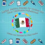 Medical Mexican Spanish For Doctors a..., Diego Medina