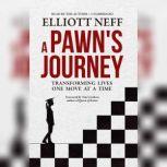 A Pawns Journey, Elliott Neff