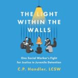The Light Within the Walls, C.P. Handler
