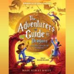 The Adventurers Guide to Dragons an..., Wade Albert White