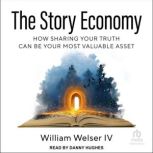 The Story Economy, William Welser