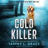 Cold Killer, Tammy L. Grace