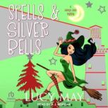 Spells  Silver Bells, Lucy May