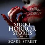 Short Horror Stories Vol. 15, Scare Street