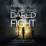 The Girl Who Dared to Think 7 The Gi..., Bella Forrest