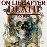 On Life After Death, Carl Jung