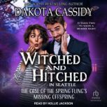 Witched and Hitched in Seattle, Dakota Cassidy