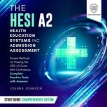 The HESI A2 Health Education Systems,..., Scientia Media Group