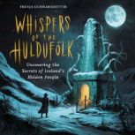 Whispers Of The Huldufolk, Freyja Gunnarsdottir