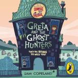 Greta and the Ghost Hunters, Sam Copeland