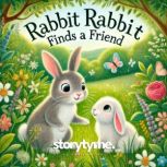 Rabbit Rabbit Finds a Friend, Eileen Honnor