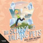 The School for Talking Pets, Kelli Anne Hawkins