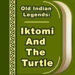 Iktomi And The Turtle, unknown