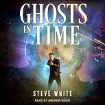 Ghosts in Time, Steve White