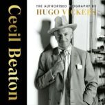 Cecil Beaton, Hugo Vickers