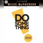 Do Something, Miles McPherson