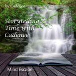 Storytelling Time with Cadence Mind Escape, Cadence