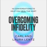 Overcoming Infidelity, Carl Lentz