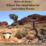 Where The Dead Men Lie And Other Poem..., Barcroft Boake
