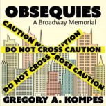 Obsequies, Gregory A. Kompes