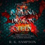 Kariana Dragon Queen, R. K. Sampson