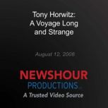 Tony Horwitz A Voyage Long and Stran..., PBS NewsHour